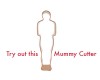 mummy-cutter