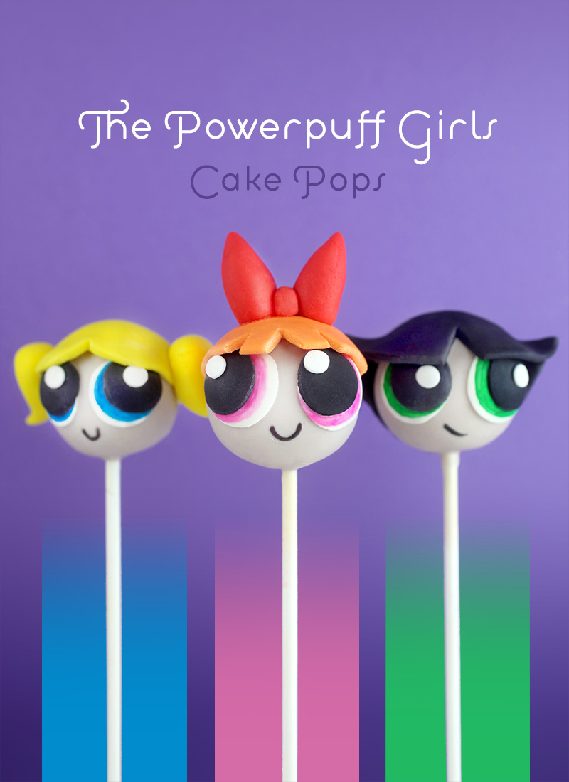 Powerpuff Girls Cake Pops